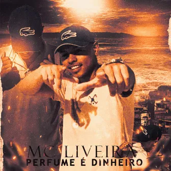 Perfume É Dinheiro by MC LIVEIRA