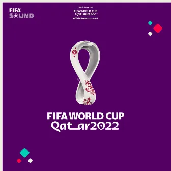 The Official FIFA World Cup Qatar 2022™ Theme by FIFA Sound