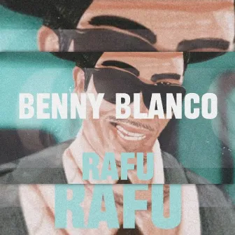 BENNY BLANCO by Rafu