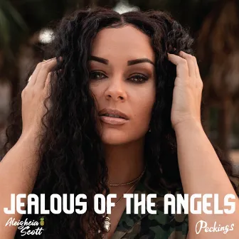 Jealous of the Angels by Aleighcia Scott