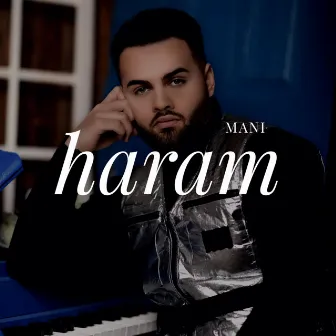 Haram by Mani