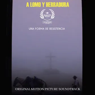 A Lomo y Herradura (Original Motion Picture Soundtrack) by Camilo Posada