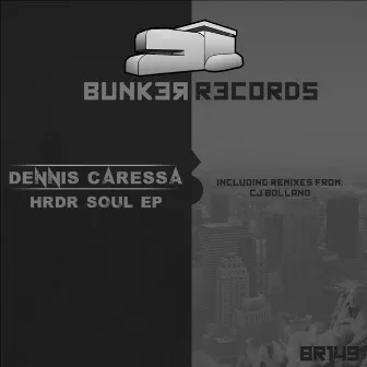 HRDR SOUL EP by Dennis Caressa