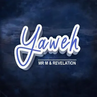 Yaweh by Mr M & Revelation