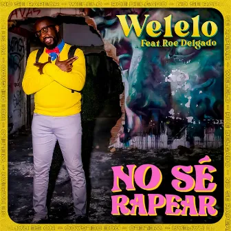 No Sé Rapear by Welelo