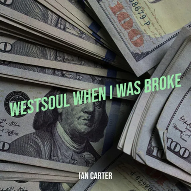 WestSoul When I Was Broke - INSTRUMENTAL WITH HOOK