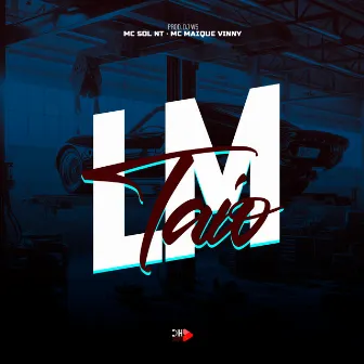 Lm Taio by MC Maique Vinny