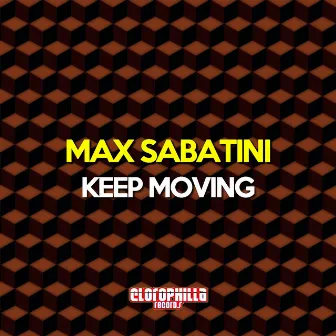 Keep Moving by Max Sabatini