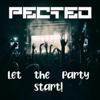 Let the Party Started by Pected