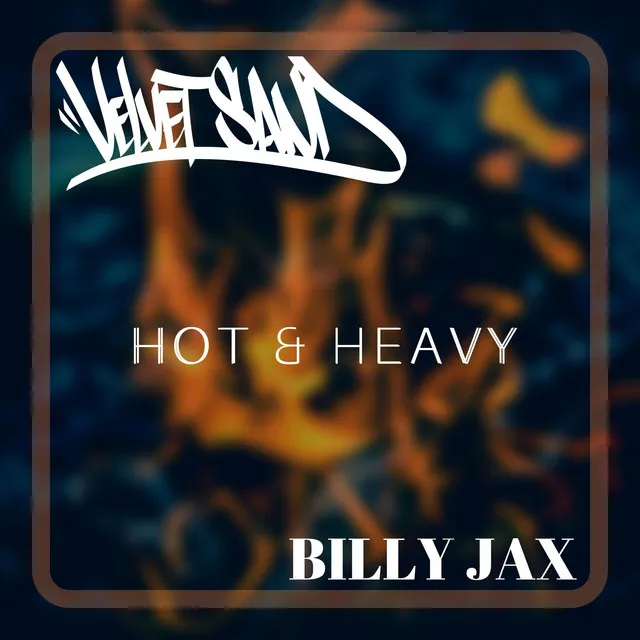 Hot & Heavy