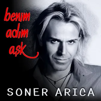 Benim Adım Aşk by Soner Arıca