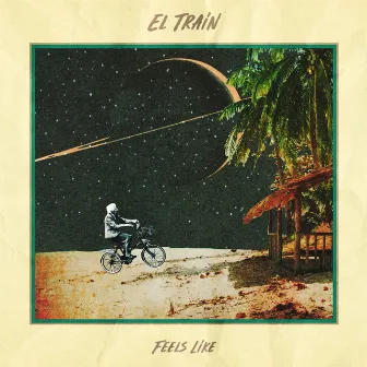 Feels Like by El Train