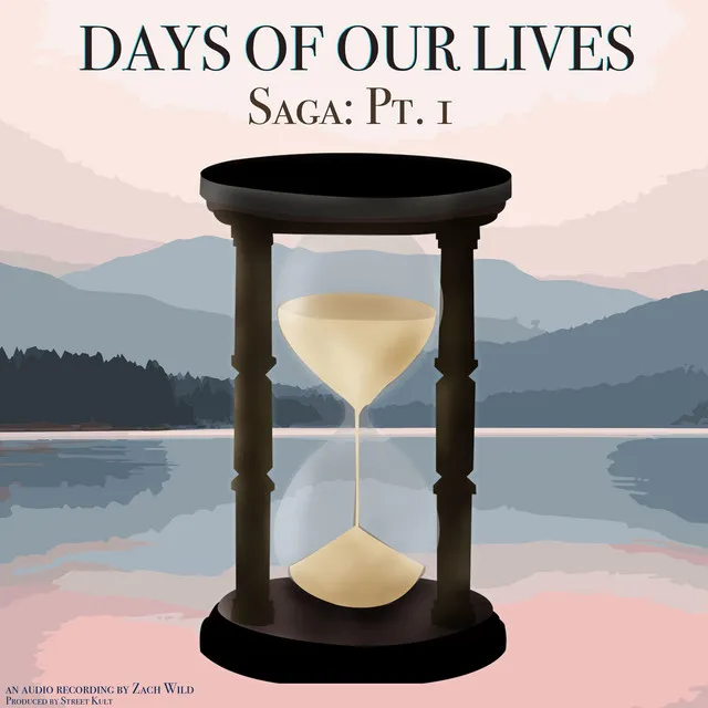 Days of Our Lives Saga:, Pt. 1