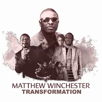 Transformation by Matthew Winchester