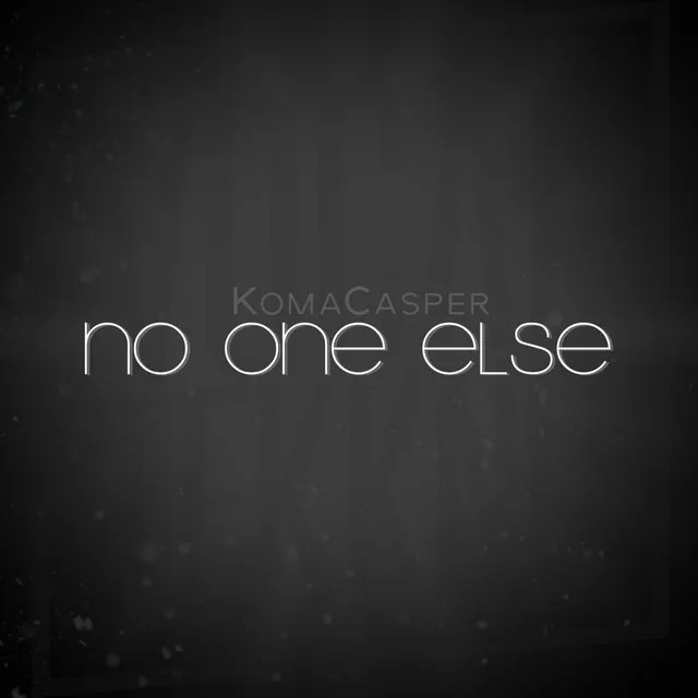 No One Else