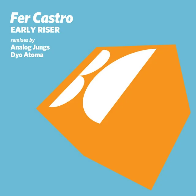 Early Riser - Dyo Atoma Remix