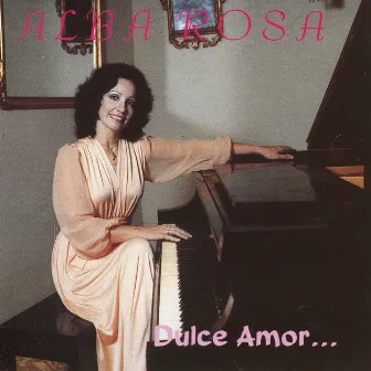 Dulce Amor... by Alba Rosa