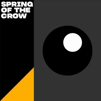 Spring of the Crow by whereisthesquiddy