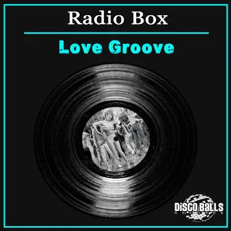 Love Groove by Radio Box