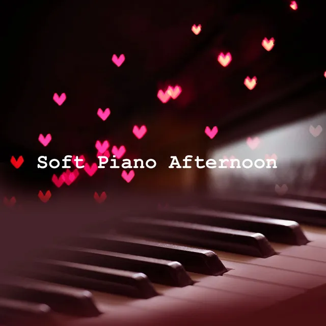 Soft Piano Afternoon