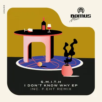 I Don't Know Why EP by S.M.I.T.H.