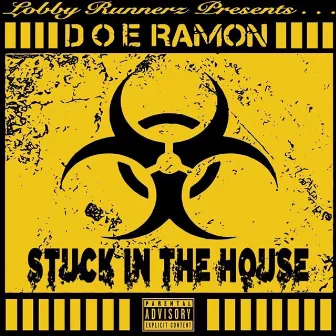 Stuck in the House by Doe Ramon