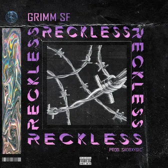 RECKLESS by Grimm SF