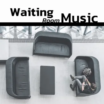 Waiting Room Music - Relaxing Music for Nature Sounds for the Office by Waiting Room Academy