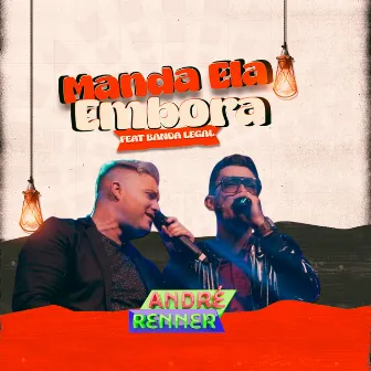 Manda Ela Embora by Banda Legal