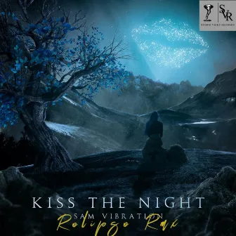 Kiss the Night by Sam Vibration