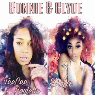 Bonnie & Clyde by TeeCee Rou’Lette