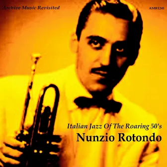 Nunzio Rotondo: Italian Jazz of the Roaring 20s, Vol. 1 by Nunzio Rotondo