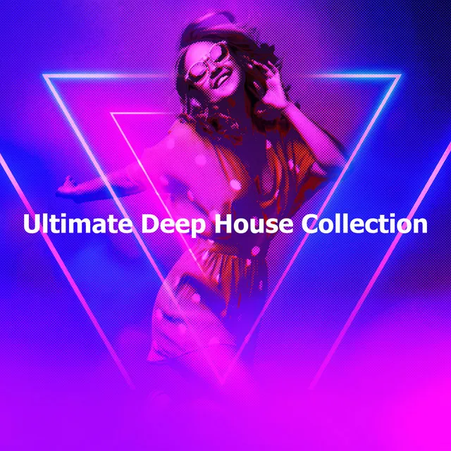 Ultimate Deep House Collection