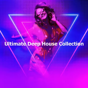 Ultimate Deep House Collection by Dance Hits! Remixed