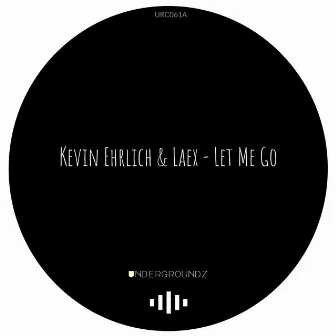 Let Me Go by Kevin Ehrlich