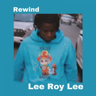 Rewind by Lee Roy Lee