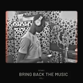 renny, BRING BACK THE MUSIC by aRENYE