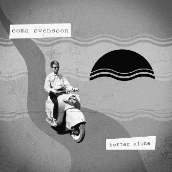 Better Alone by Coma Svensson