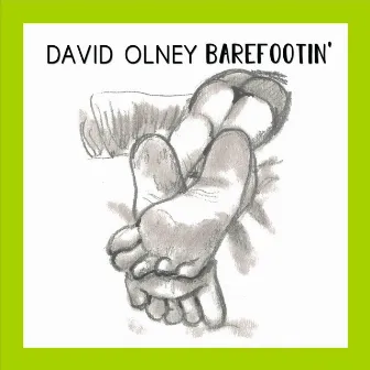 Barefootin' by David Olney