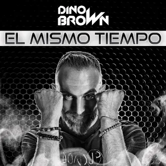 El Mismo Tiempo by Dino Brown