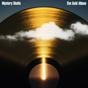 The Gold Album by Mystery Skulls