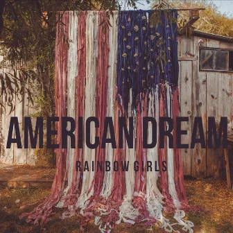 American Dream by Rainbow Girls