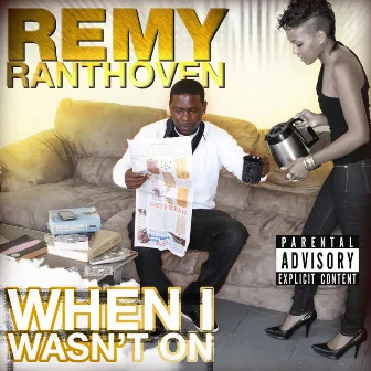 When I Wasn't On - Single by Remy Ranthoven