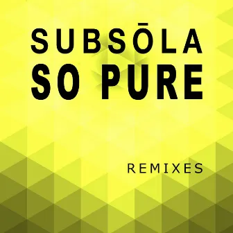 Subsola (So Pure) [Remixes] by David H