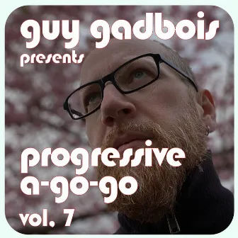 Progressive a-Go-Go, Vol. 7 (DJ Mix) by Guy Gadbois