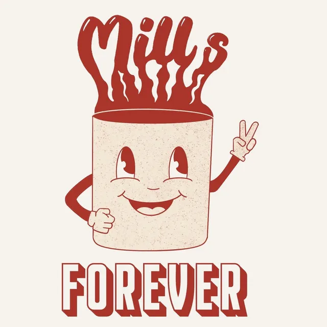 Mills Forever