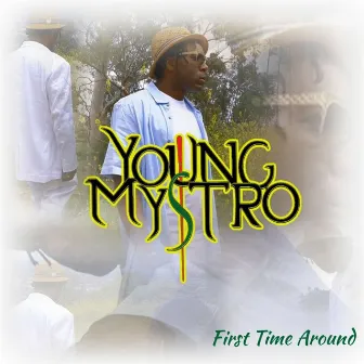 First Time Around by Young Mystro