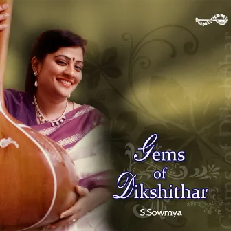 Gems Of Dikshithar by S. Sowmya