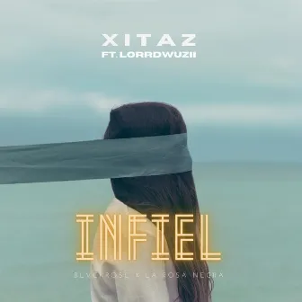 INFIEL by Xitaz