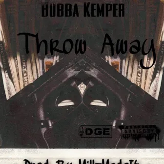 Throw Away by Bubba Kemper